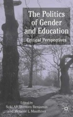 The Politics of Gender and Education - Melanie L. Mauthner