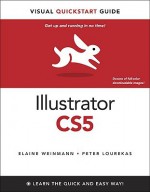 Illustrator CS5 for Windows and Macintosh: Visual QuickStart Guide - Elaine Weinmann, Peter Lourekas