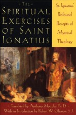 Spiritual Exercises of Saint Ignatius - Anthony Mottola, St. Ignatius of Loyola, Amthony Mottola