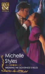 Breaking the Governess's Rules - Michelle Styles