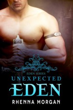 Unexpected Eden - Rhenna Morgan