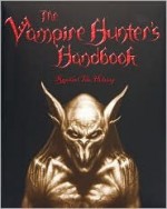 The Vampire Hunter's Handbook - Raphael van Helsing, Martin Howard, Miles Teves