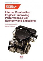 Internal Combustion Engines: Improving Performance, fuel economy and emissions - Institution Of Mechanical Engineers