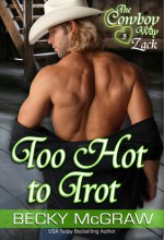 Too Hot To Trot - Becky McGraw