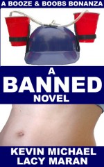 Banned: A Booze & Boobs Bonanza - Lacy Maran