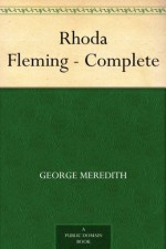 Rhoda Fleming - Complete - George Meredith