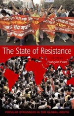 The State of Resistance: Popular Struggles in the Global South - Francois Polet, Victoria Bawtree