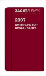 Zagat Special Edition Dining Journal 2007: America's Top Restaurants - Zagat Survey, Zagat