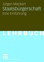 Staatsbürgerschaft: Eine Einführung - Jürgen Mackert