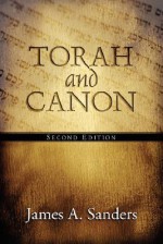 Torah and Canon: 2nd Edition - James A. Sanders