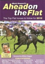 Ahead on the Flat 2012: The Top Flat Horses to Follow - Mark Howard