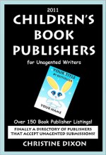 2011 Children's Book Publishers for Unagented Writers - Christine Dixon