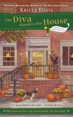 The Diva Haunts the House (A Domestic Diva Mystery) by Krista Davis (2011-09-06) - Krista Davis