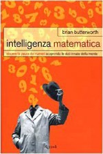 Intelligenza matematica. Vincere la paura dei numeri scoprendo le doti innate della mente - Brian Butterworth, Carlo Capararo, Sergio Mancini