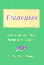 Treasures: Awakening Our Spiritual Gifts - Leo Booth