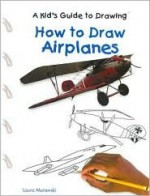 How to Draw Airplanes - Laura Murawski