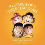 In Search of a Smile That Stays - Connie McGrath, John McGrath, Denis Proulx