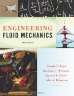 Engineering Fluid Mechanics - Donald F. Elger, Barbara C. Williams, Clayton T. Crowe, John A. Roberson