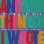 And Then I Wrote: The Songwriter Speaks - Tom Russell, Tom Russell