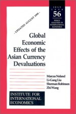 Global Economic Effects of the Asian Currency Devaluations - Marcus Noland, Sherman Robinson