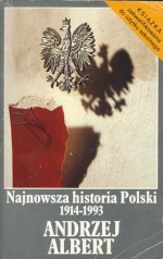 Najnowsza historia Polski 1914-1993 - Wojciech Roszkowski