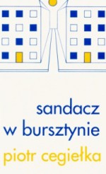 Sandacz w bursztynie - Piotr Cegiełka