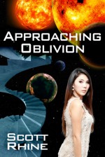 Approaching Oblivion - Scott Rhine