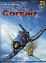 Chance Vought F4U Corsair, Vol. II - Andre R. Zbiegniewski, Arkadiusz Wróbel, Maciej Noszczak, Leszek Wieliczko, Peter Argyropoulos