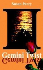 Gemini Twist - Susan Perry, Spike Y. Jones