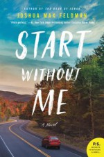 Start Without Me - Joshua Max Feldman