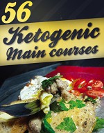 56 Ketogenic Main Courses (Ketogenic Cookbook, Ketogenic Recipes, Weight loss, low carb) - Alisha Morgan