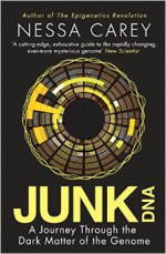 Junk DNA: A Journey Through the Dark Matter of the Genome - Nessa Carey