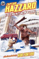 Captain Hazzard #4 - Cavemen of New York - Ron Fortier, Rob Davis, Mark Maddox