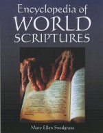 Encyclopedia of World Scriptures - Mary Ellen Snodgrass