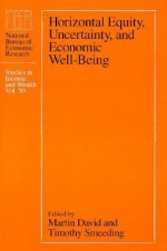 Horizontal Equity, Uncertainty, and Economic Well-being - Martin David, Martin Heidenhain David, Martin David