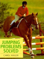 Jumping Problems Solved - Carol Mailer