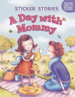 A Day with Mommy - Melanie Florian