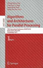 Algorithms and Architectures for Parallel Processing: 10th International Conference, ICA3PP 2010, Busan, Korea, May 21-23, 2010. Proceedings, Part I - Ching-Hsien Hsu, Jong Hyuk Park, Laurence Tianruo Yang