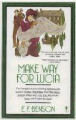 Make Way for Lucia - E.F. Benson