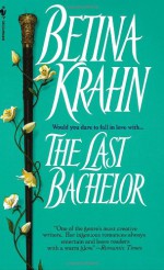 The Last Bachelor - Betina Krahn