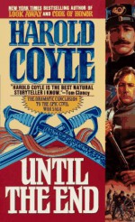 Until the End - Harold Coyle