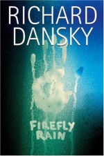 Firefly Rain - Richard Dansky