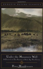 Under the Mountain Wall - Peter Matthiessen, Edward Hoagland