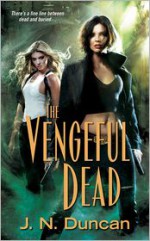 The Vengeful Dead - J.N. Duncan