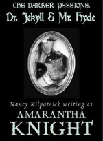 The Darker Passions: Dr. Jekyll & Mr. Hyde - Amarantha Knight