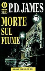 Morte sul fiume - P.D. James, Luciana Crepax