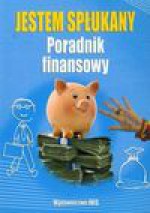 Jestem spłukany Poradnik finansowy - Michał Cetnarowski