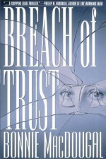 Breach Of Trust: Inside the Impeachment and Trial of William Jeffer - Bonnie MacDougal