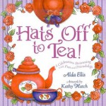 Hats Off to Tea! - Alda Ellis