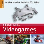 The Rough Guide to Videogames 1 (Rough Guide Reference) - Kate Berens, Geoff Howard